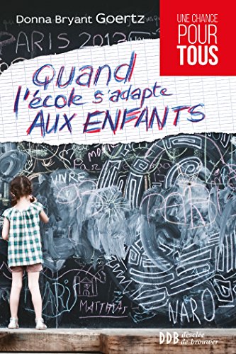 Télécharger Quand l'école s'adapte aux enfants : Entraide et excellence à l'école Montessori Francais PDF