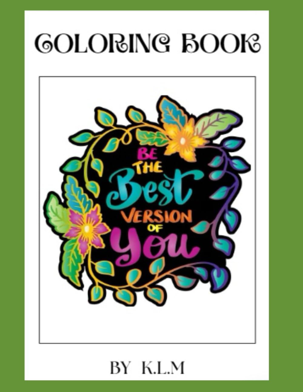 Be the Best Version of You Coloring Book
