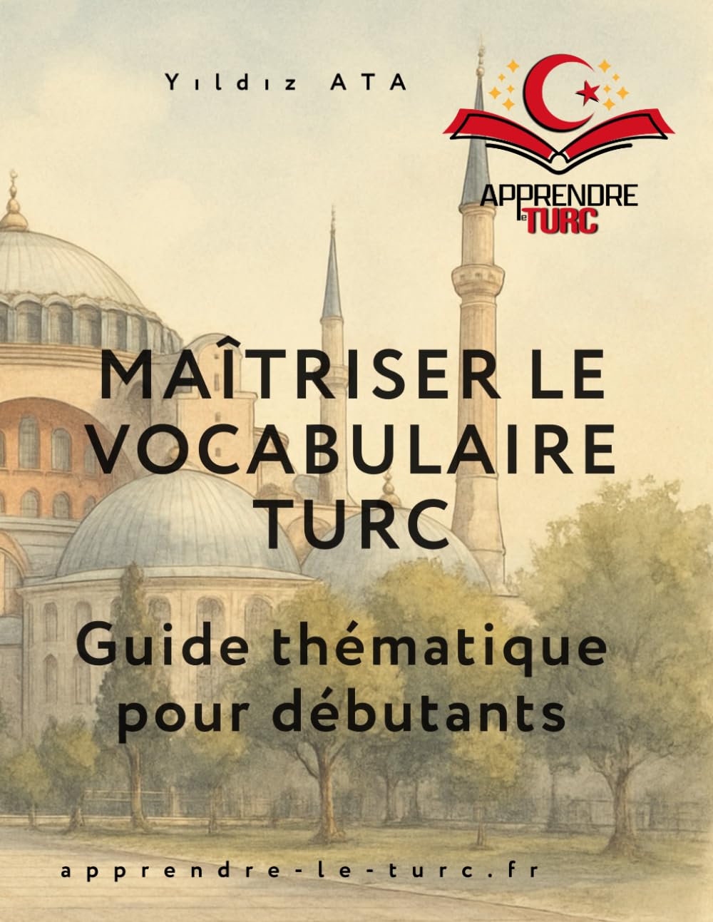Maitriser le vocabulaire Turc: Guide thématique pour débutants