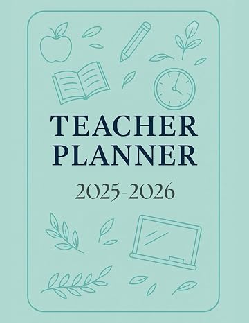 Teacher Planner 2025-2026: An All-in-One Academic Year Organizer for ...
