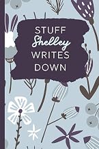 Stuff Shelley Writes Down: Personalized Journal / Notebook (6 x 9 inch) with 110 wide ruled pages inside [Soft Blue Pattern]