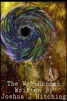 Paperback The Web Runner (The Webrunner & The Seven Oaks Federation of Light) Book