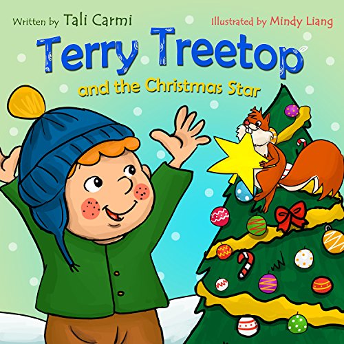 Terry Treetop and the Christmas Star: A Christmas story book for children about Generosity and Giving (The Terry Treetop Series 6)