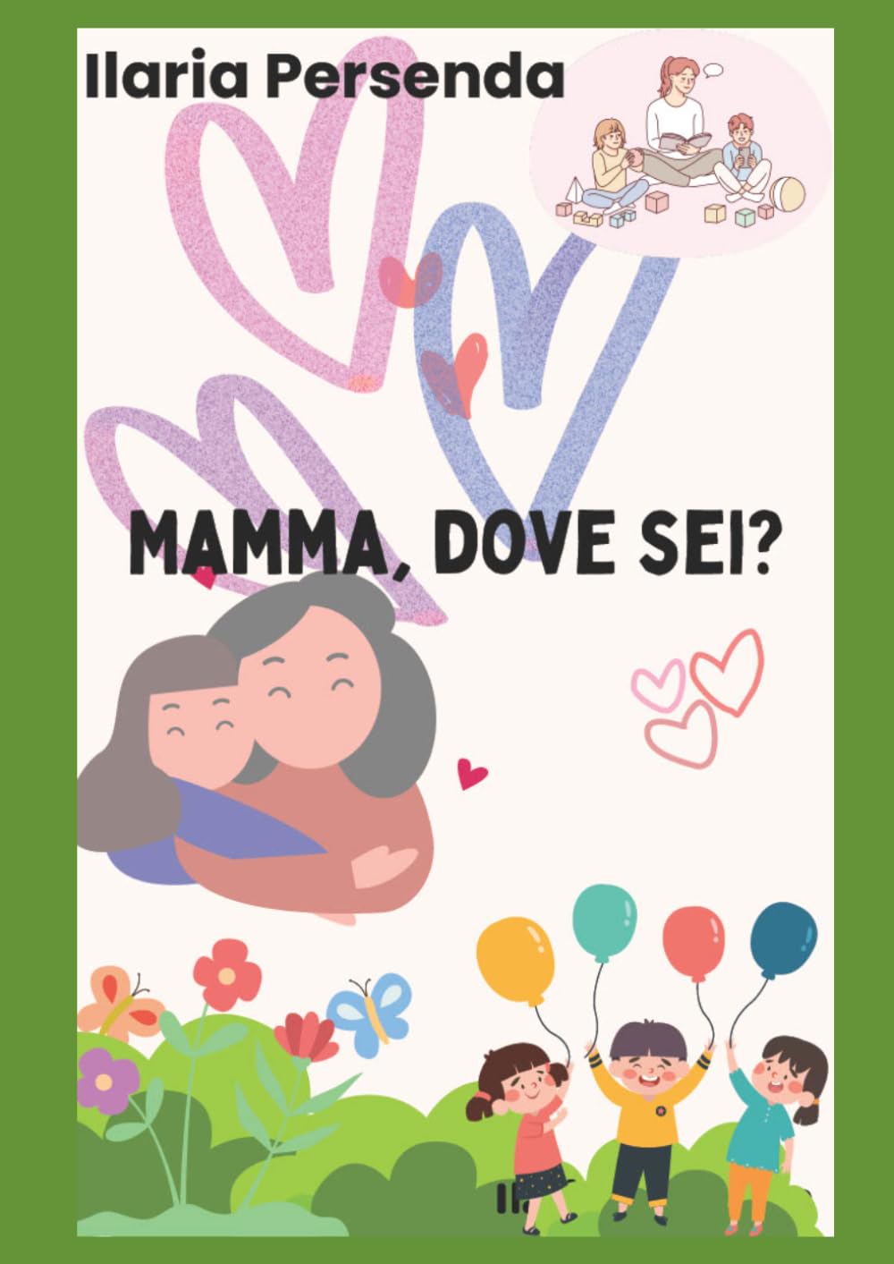 Mamma, dove sei? (Storie per Bambine e Bambini)