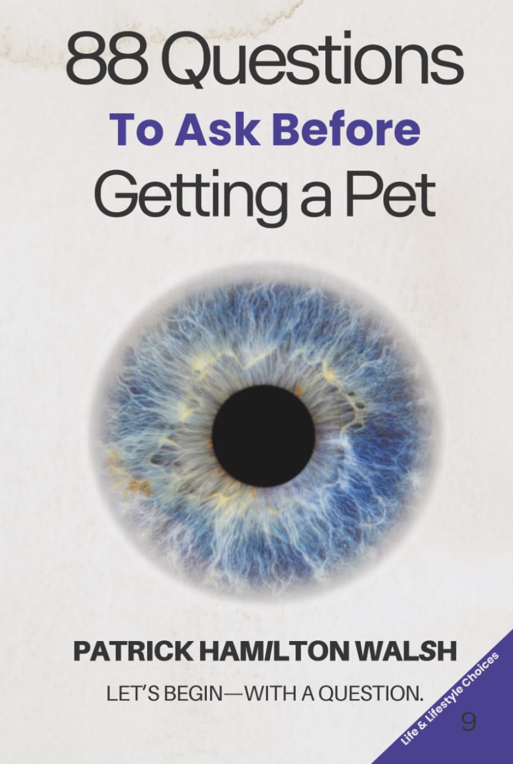 88 Questions to Ask Before You Get a Pet: Book 9 of 88