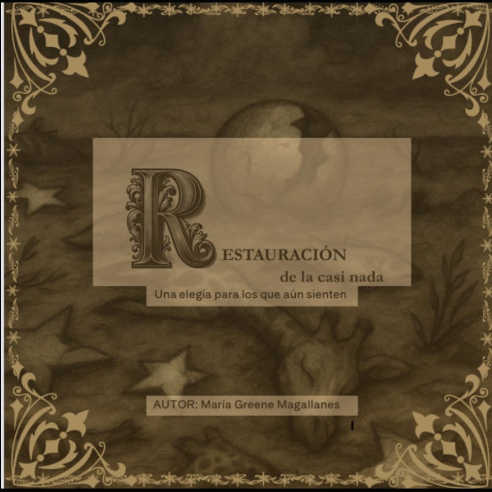 Restauración de la casi nada: Poesía ilustrada sobre pérdida, memoria y esperanza