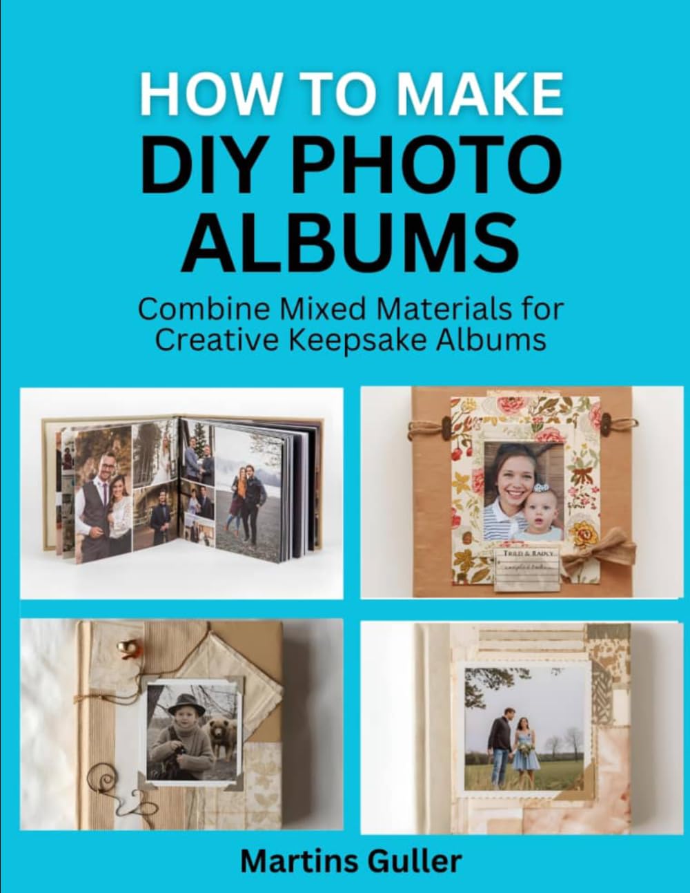 How to make DIY Photo Albums: Combine Mixed Materials for Creative Keepsake Albums