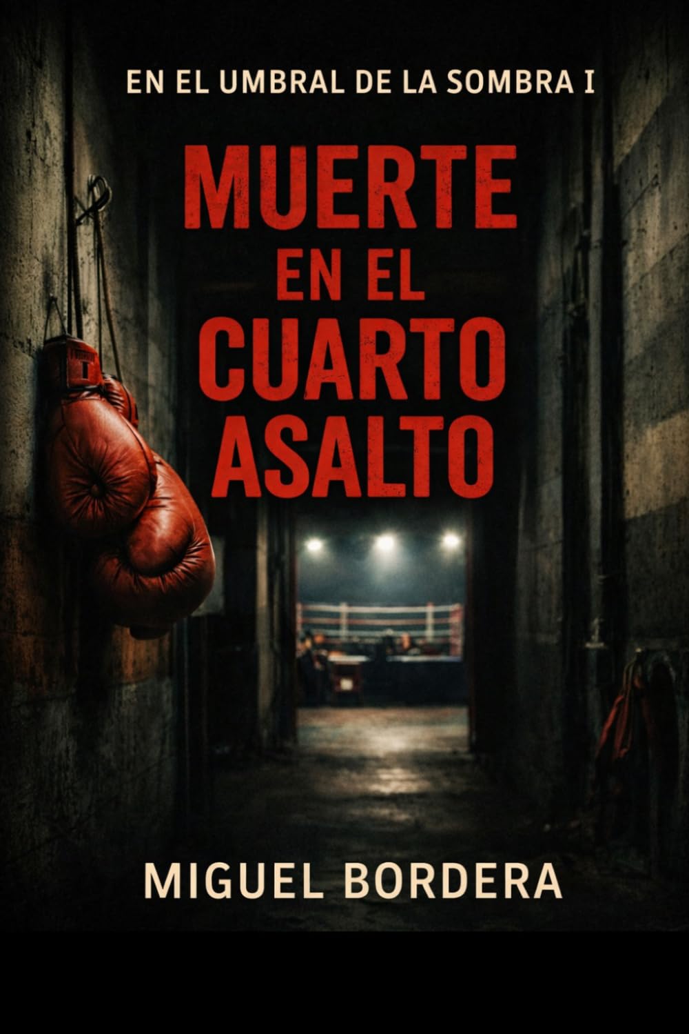 Muerte en el cuarto asalto (EN EL UMBRAL DE LA SOMBRA)