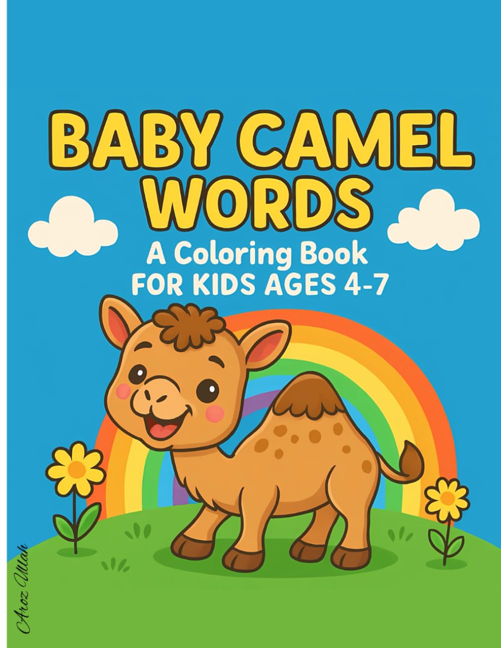 Baby Camel Words: An Islamic Coloring Book to Learn Kindness, Arabic Words, and Faith for Kids Ages 4–7
