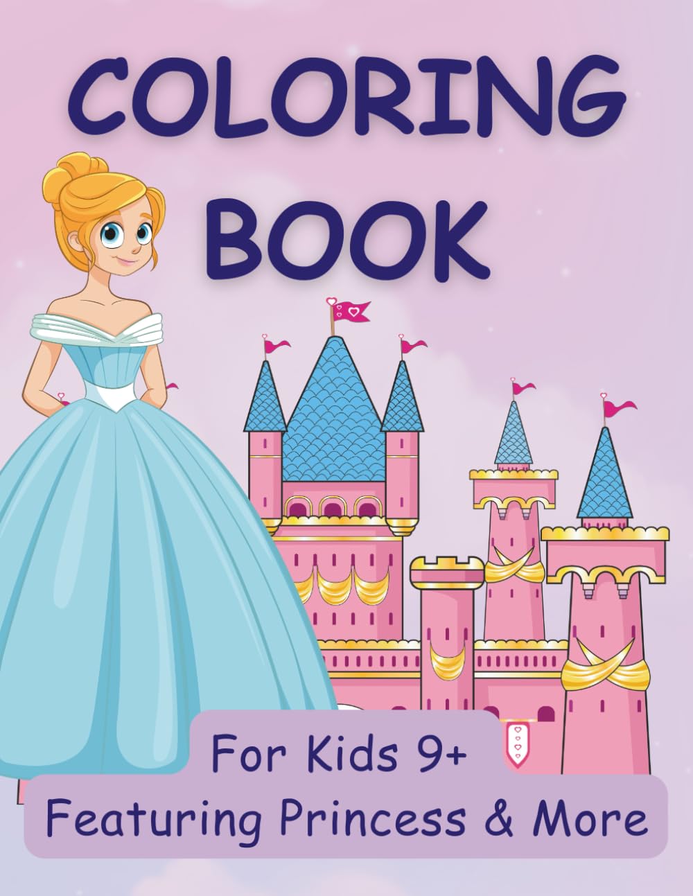Coloring Book for Kids 9+, Featuring Princess & More: Inspiring Imagination Through Beautiful Princess Scenes and More (Kids Coloring)