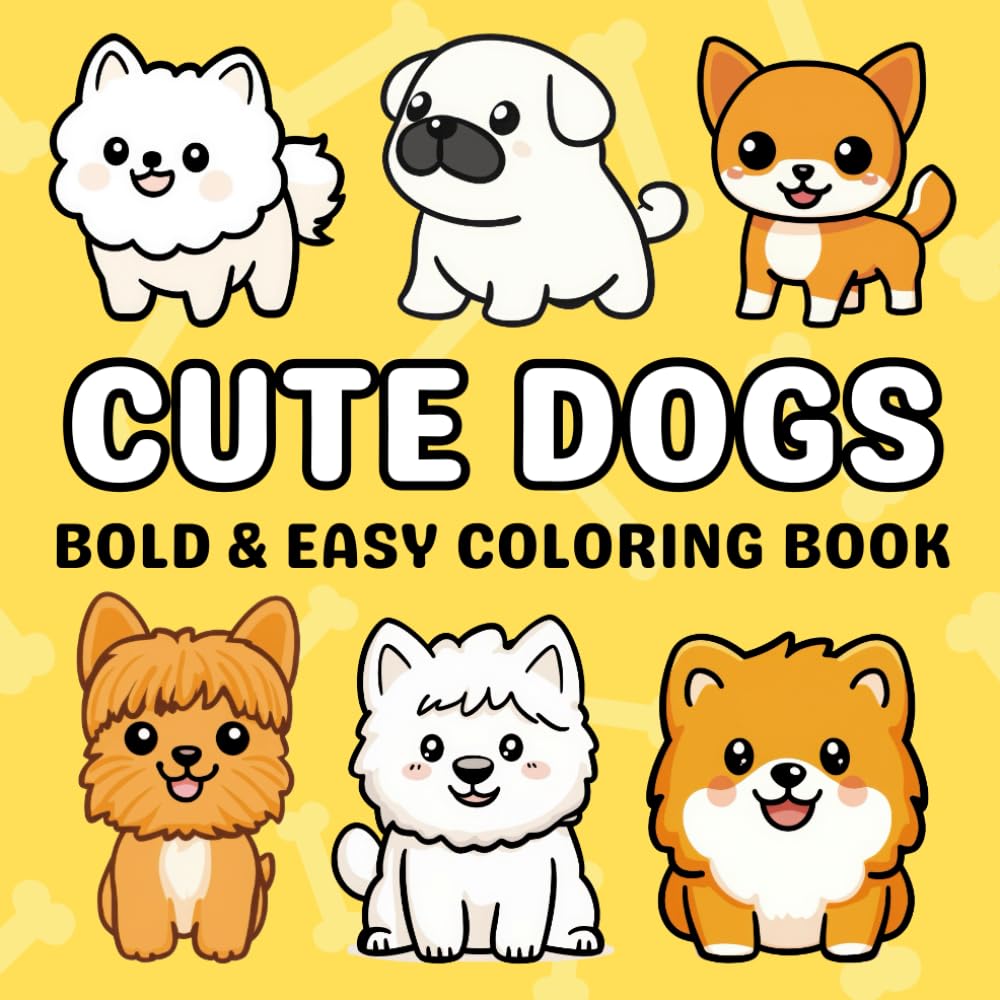 Cute Dogs Coloring Book Fun & Adorable Puppy Pages Bold