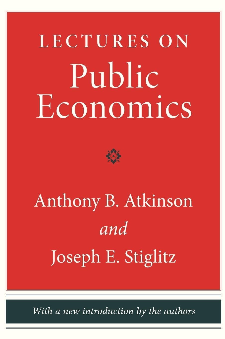 Lectures on Public Economics – Updated Edition by Anthony B. Atkinson