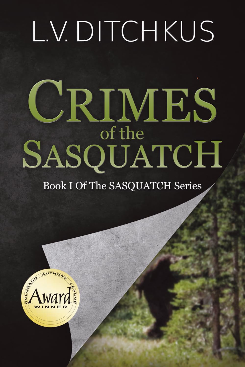 Crimes of the Sasquatch: Book I of The Sasquatch Series: 1