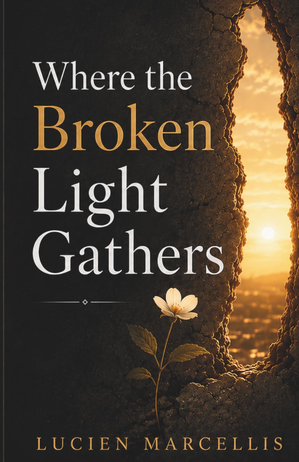 Where the Broken Light Gathers