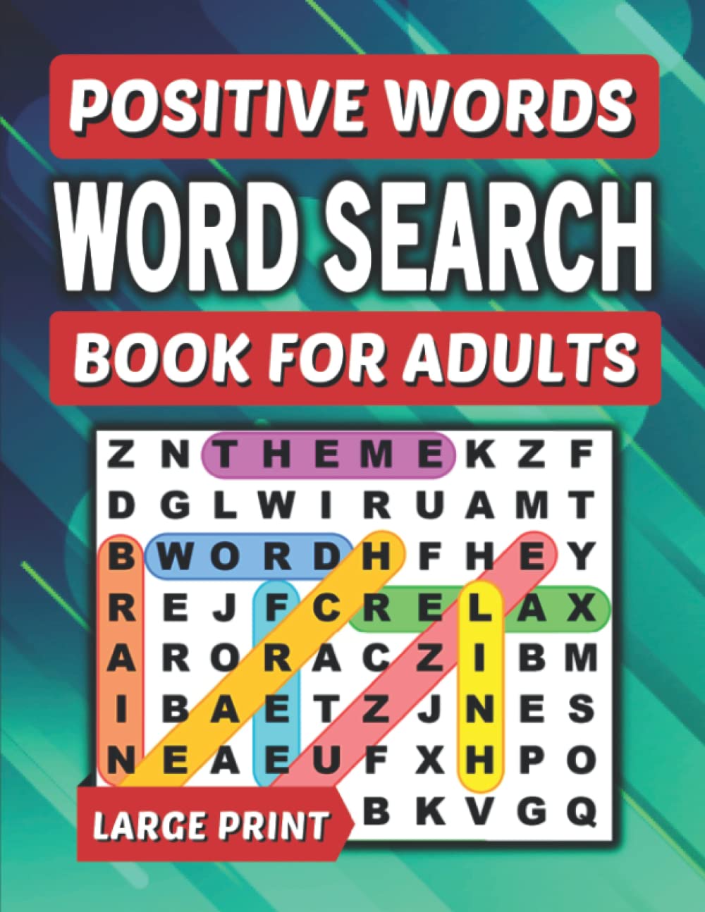 2022 Positive Word Search Puzzle Book for Adults: 110+ Large Print Word-Finds Puzzles with 2200+ Positive Words for Seniors and Elderly with Solutions