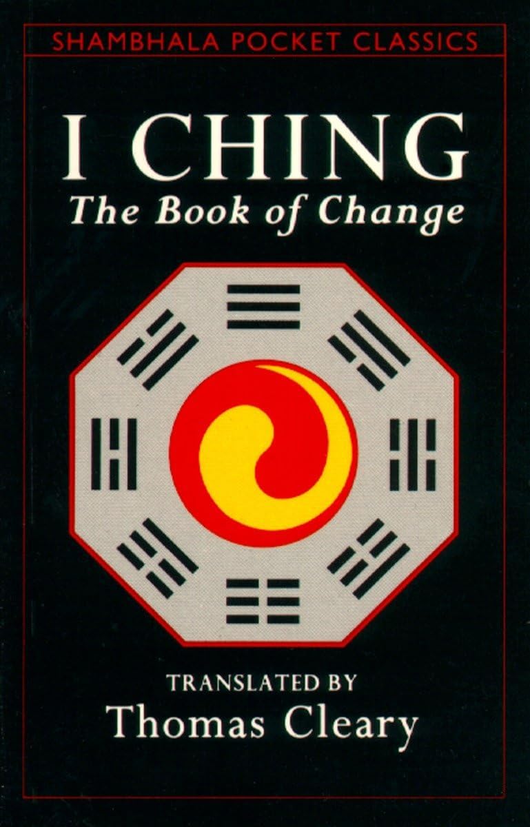 I Ching: The Book of Change (Shambhala Pocket Classics) Paperback – March 10, 1992