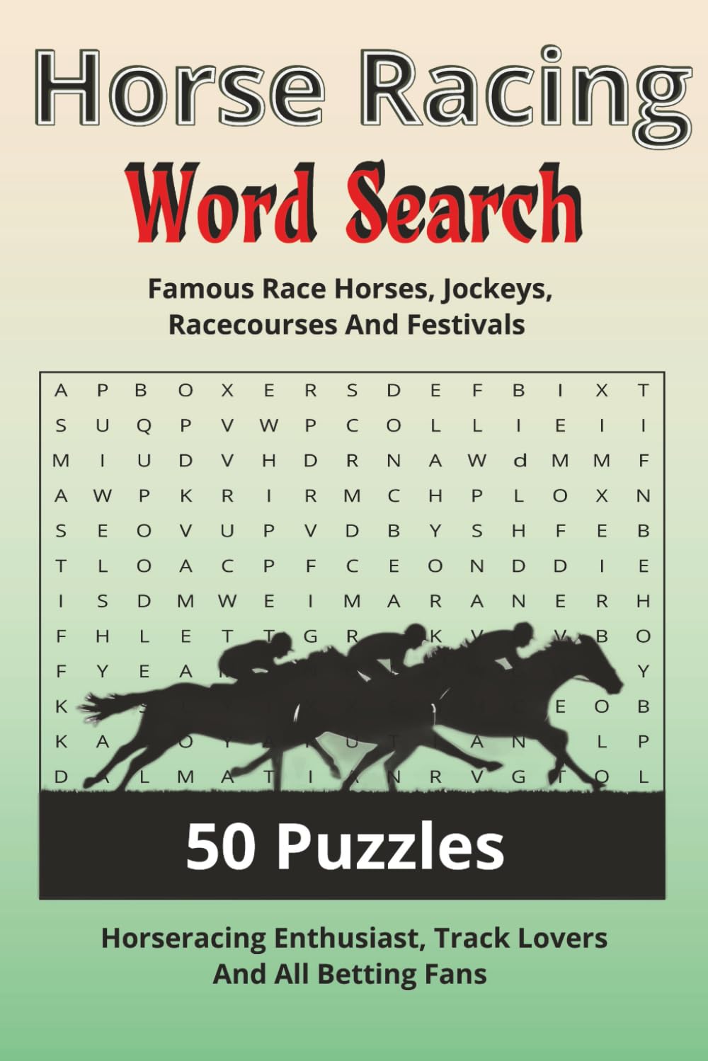 Horse Racing Wordsearch: Famous Race Horses, Jockeys, Racecourses And Festivals Word Search Book for Adults & Children