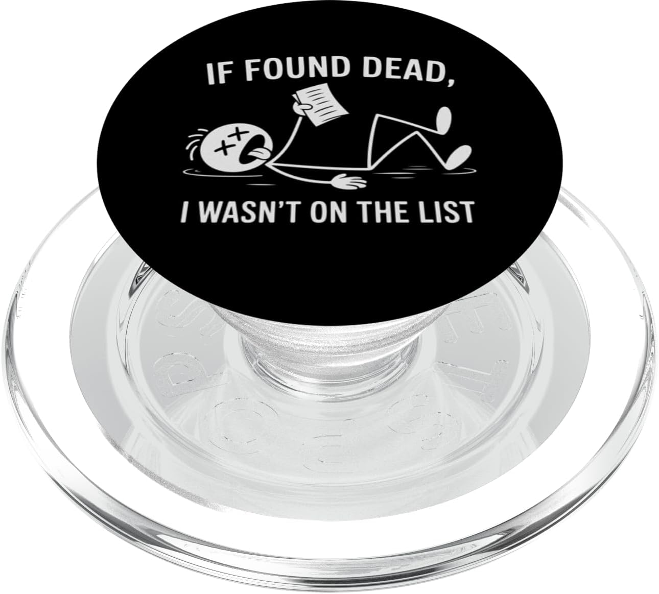 If Found Dead I Wasn’t On The List Conspiracy...