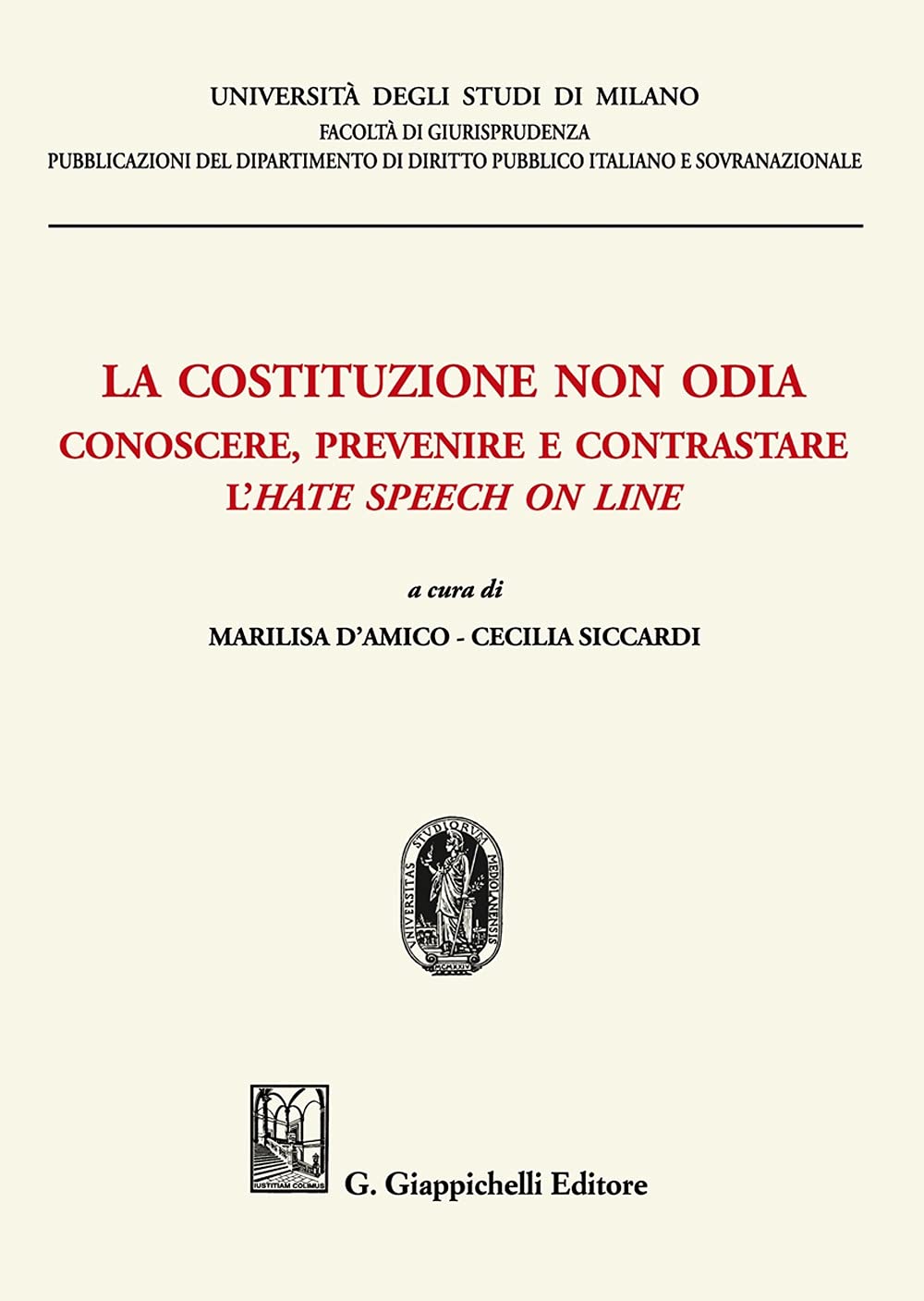 La Costituzione Non Odia. Conoscere, Prevenire E Contrastare L'hate Speech On Line - 4