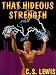 That Hideous Strength: A Modern Fairy-Tale for Grown-Ups (Space-Cosmic-Ransom Trilogy, Book 3)(Library Edition) (Space Trilogy (Audio))