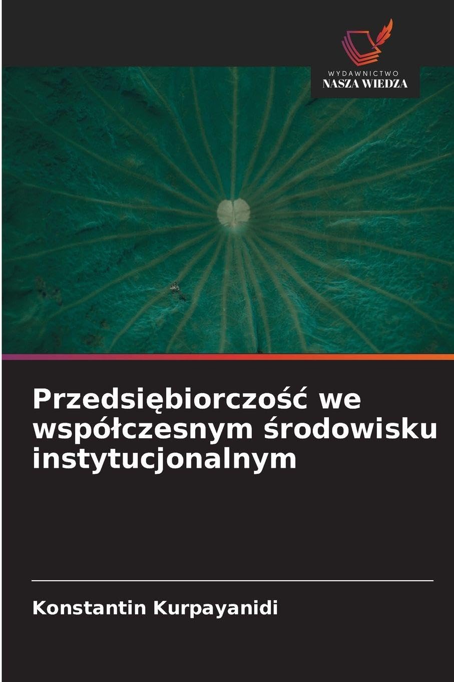 Przedsi¿biorczo¿¿ we wspó¿czesnym ¿rodowisku instytucjonalnym