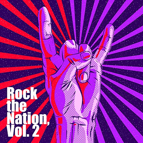Amazon.com: Rock the Nation, Vol. 2 : VARIOUS ARTISTS: Digital Music
