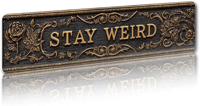 Decorative Tin Signs 2D Flat Stay Weird Ornate Gold Floral Design Aluminum Rustproof Corrosion Resistant for Home Entryway Living Room and Quirky Space Wall Decor 4 * 16Inches image 2