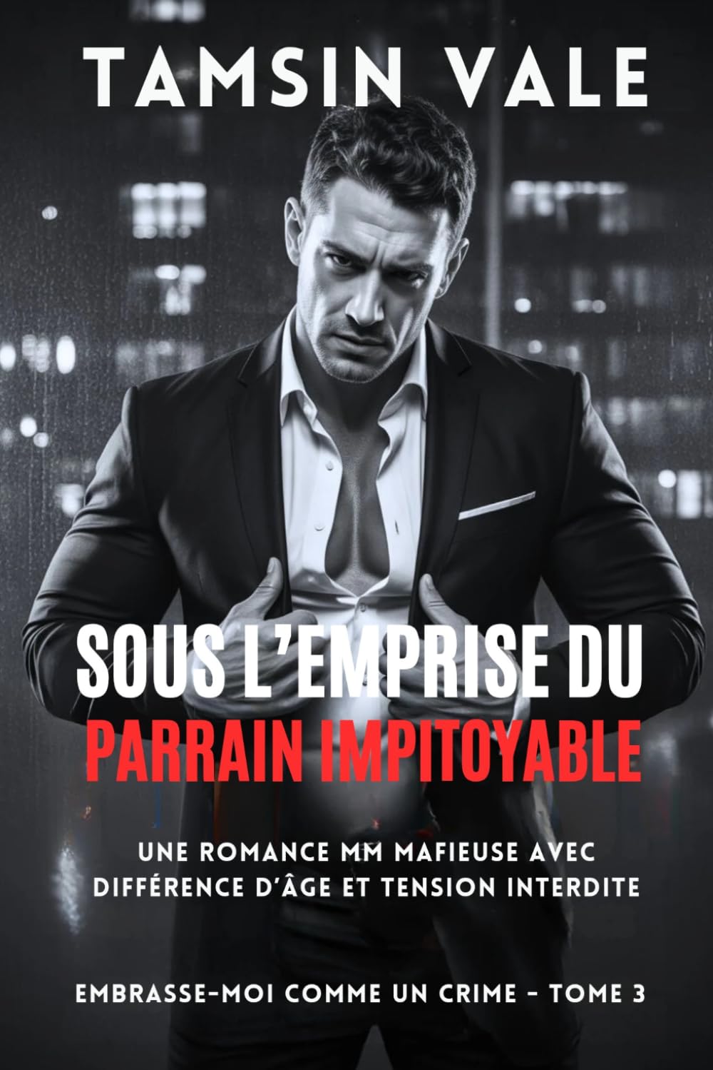 Sous l’emprise du Parrain impitoyable: Une romance MM mafieuse avec différence d’âge et tension interdite (Embrasse-moi comme un crime: Une série de ... pouvoir, rivalités et alliances dangereuses)