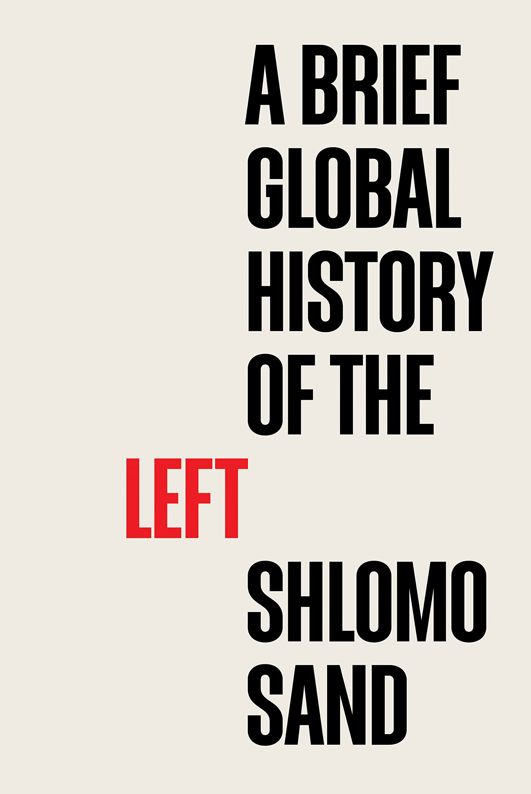 A Brief Global History of the Left by Shlomo Sand PAPERBACK 9781509558254