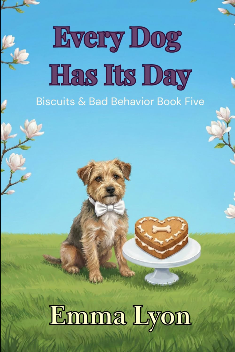 Every Dog Has Its Day: Biscuits & Bad Behavior Book 5