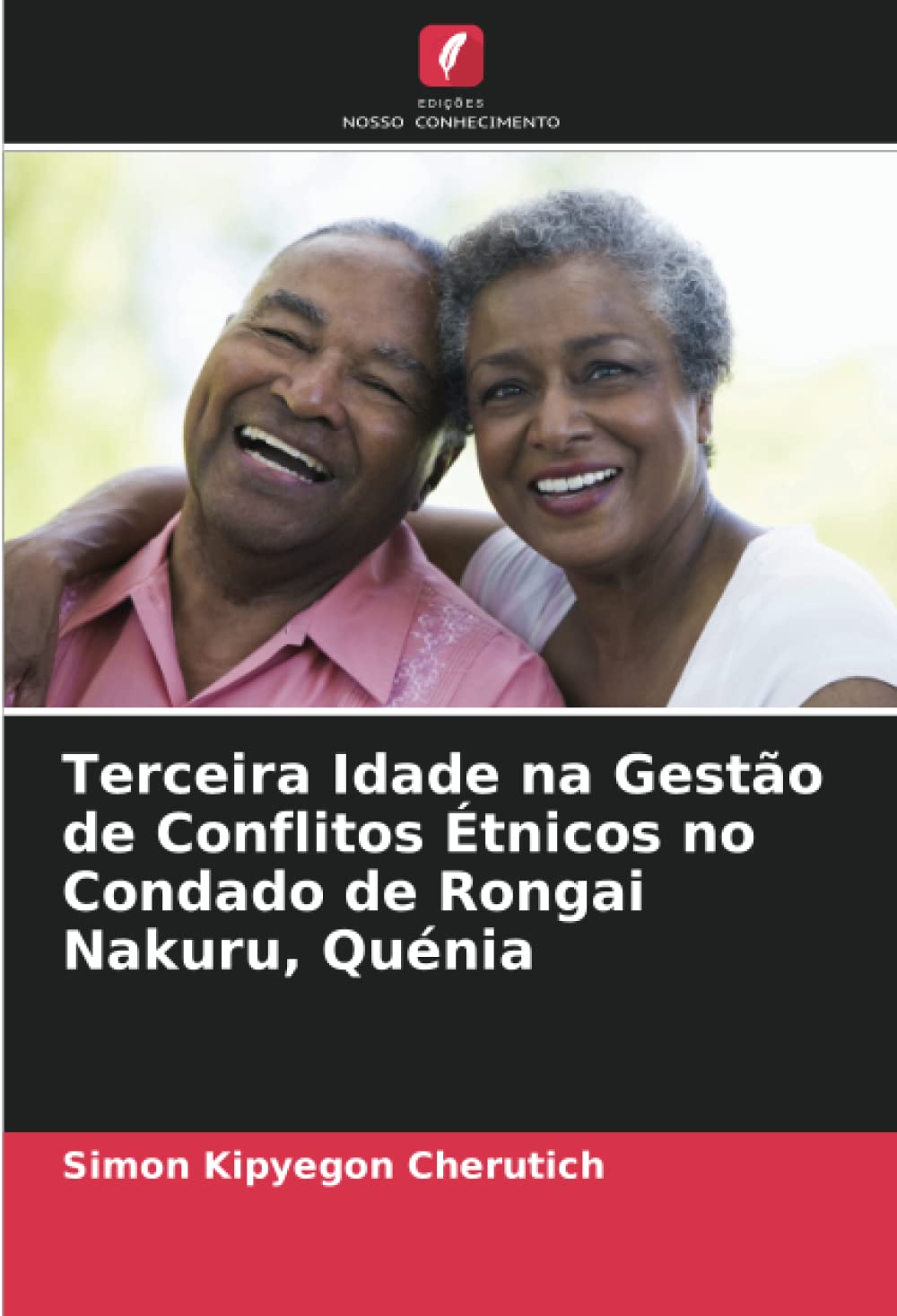 Terceira Idade na Gestão de Conflitos Étnicos no Condado de Rongai Nakuru, Quénia