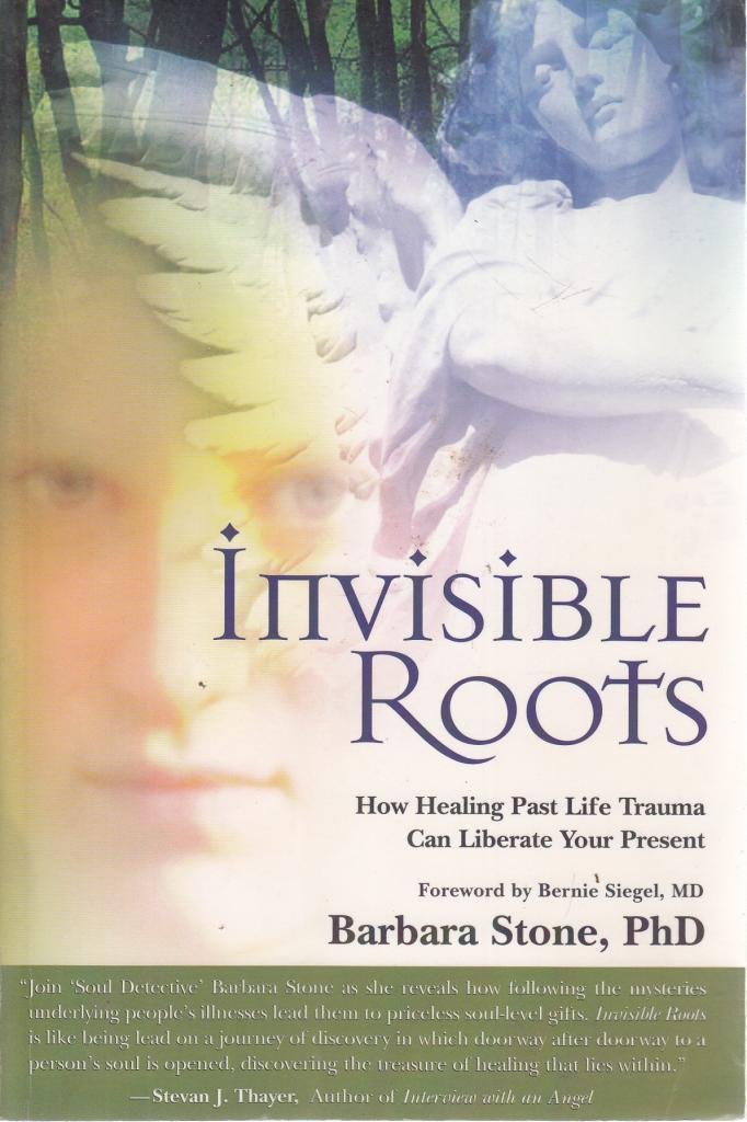 Buy Invisible Roots: How Healing Past Life Trauma Can Liberate Your Present — BookShops.in