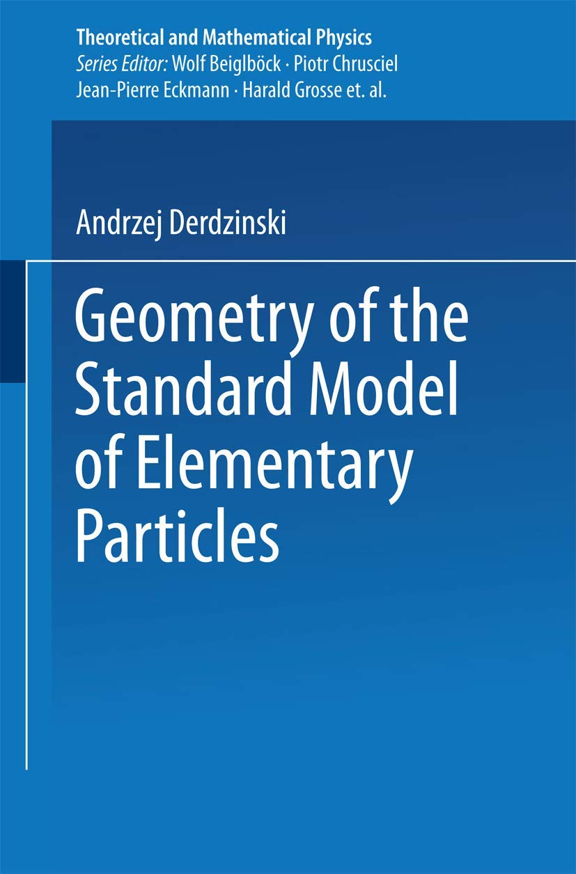 Geometry of the Standard Model of Elementary Particles (Theoretical and Mathematical Physics)