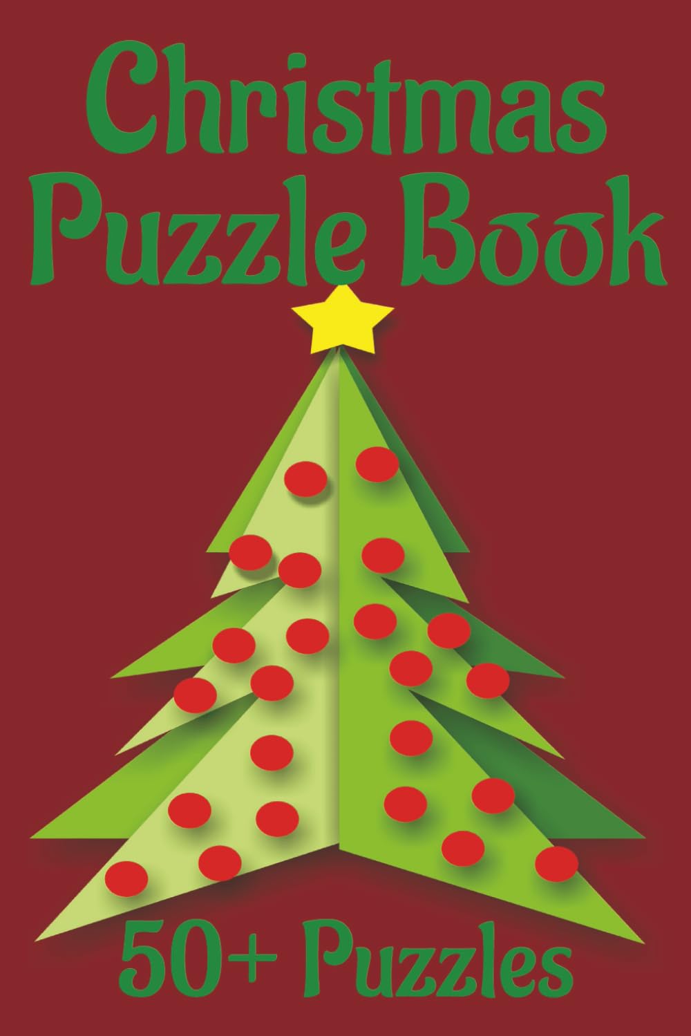 Christmas Puzzle Book: 50+ Festive Challenges to Brighten Your Holidays: Crosswords, Word Searches & Sudoku for Seasonal Fun and Relaxation