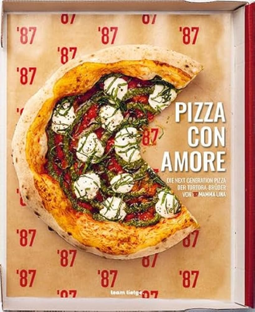 Pizza con Amore: DIE NEXT GENERATION PIZZA DER TORTORA BRÜDER VON '87 MAMMA LINA