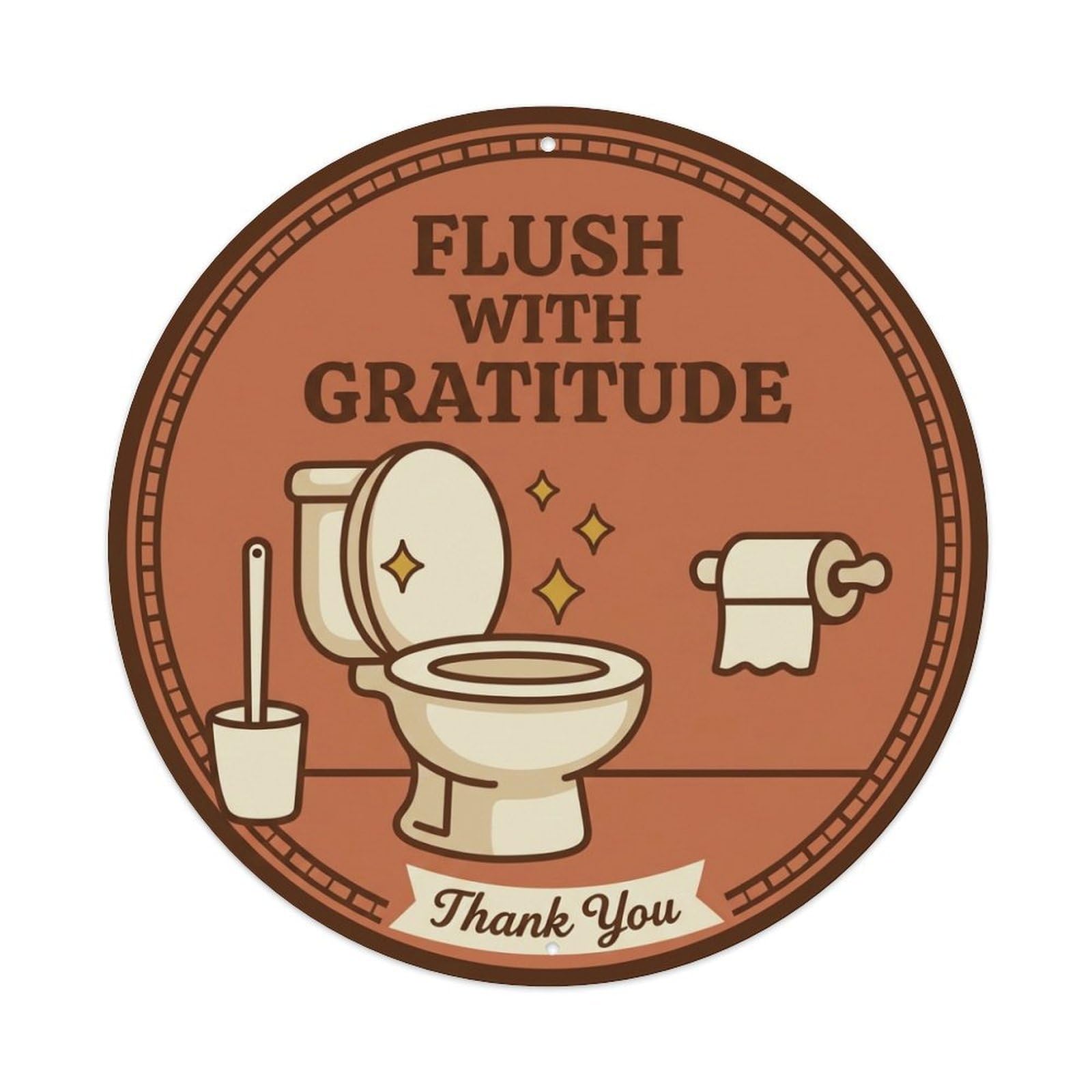 Olhnbad Style Flush With Gratitude Toilet Quote Cartoon Bowl Metal Tin Sign