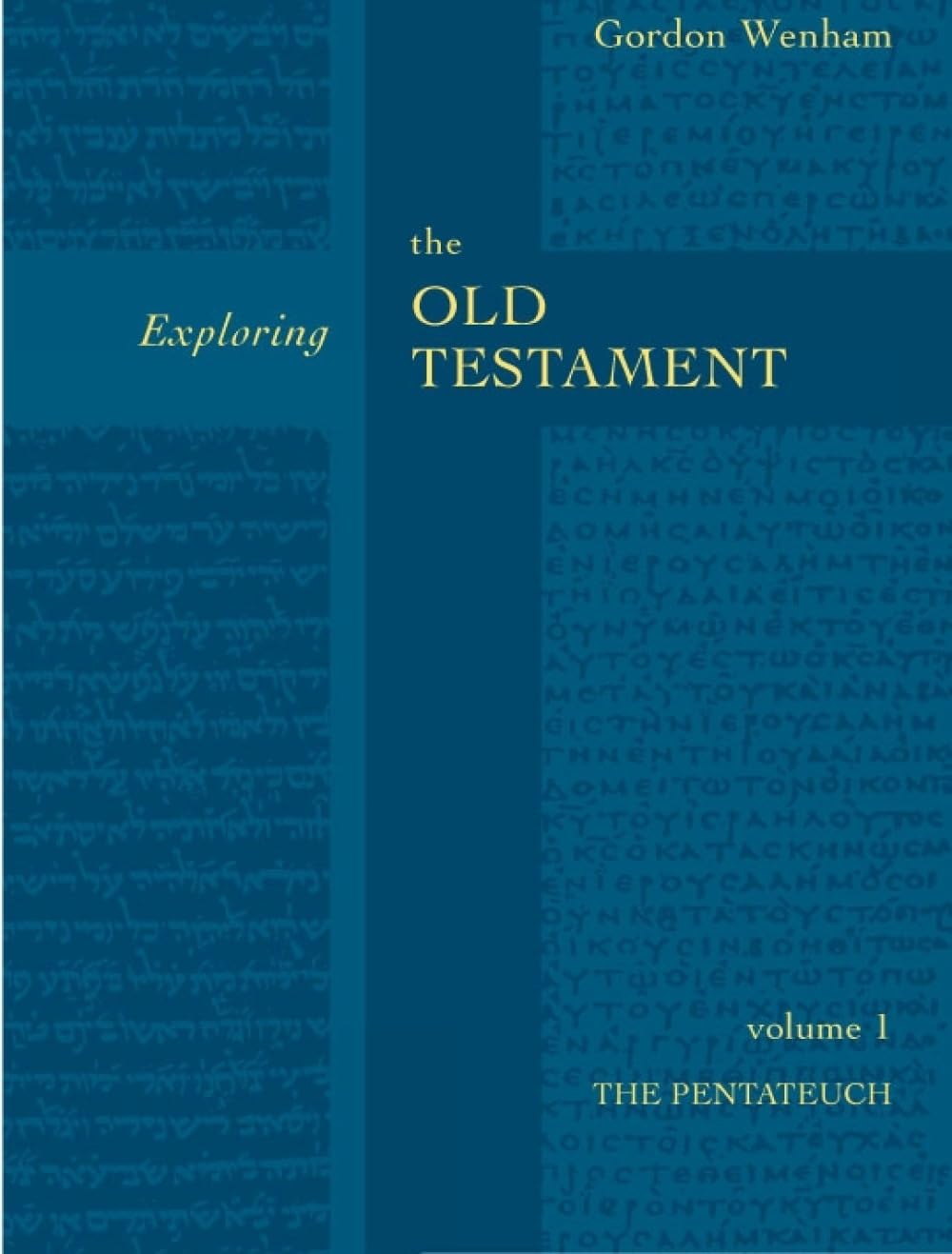 Exploring the Old Testament: The Pentateuch: Pentateuch Volume 1: The Pentateuch (Vol. 1)
