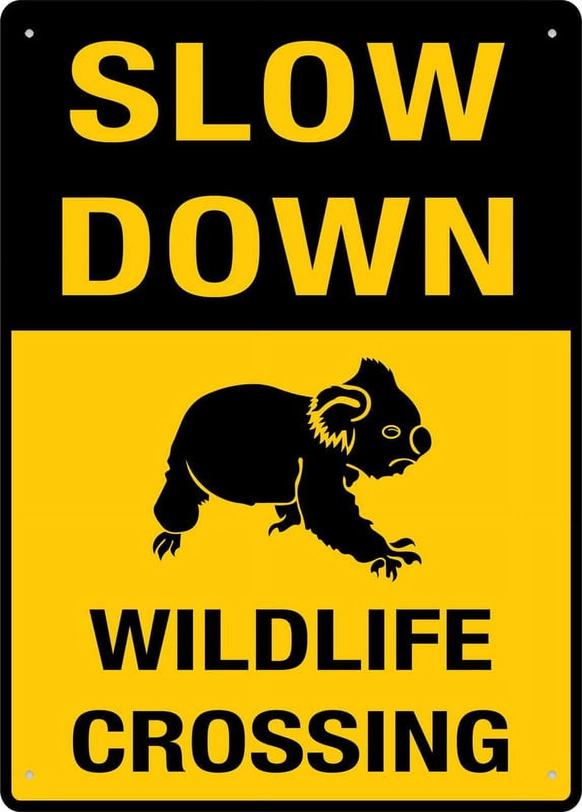 Slow Down - Wildlife Crossing (Koala) Sign, 8x12 Inch UV-Printed Aluminum Outdoor Sign, Weatherproof Security Sign for Home or Business