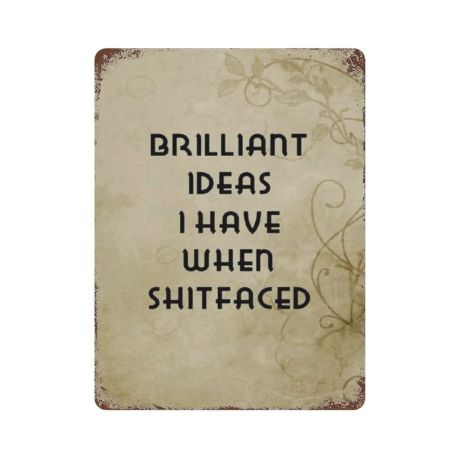 Metal Tin Sign Brilliant Ideas I Have When Shitfaced Vintage Tin Poster Metal Sign Wall Decoration Country Kitchen Home Garage Decor 16"x12"