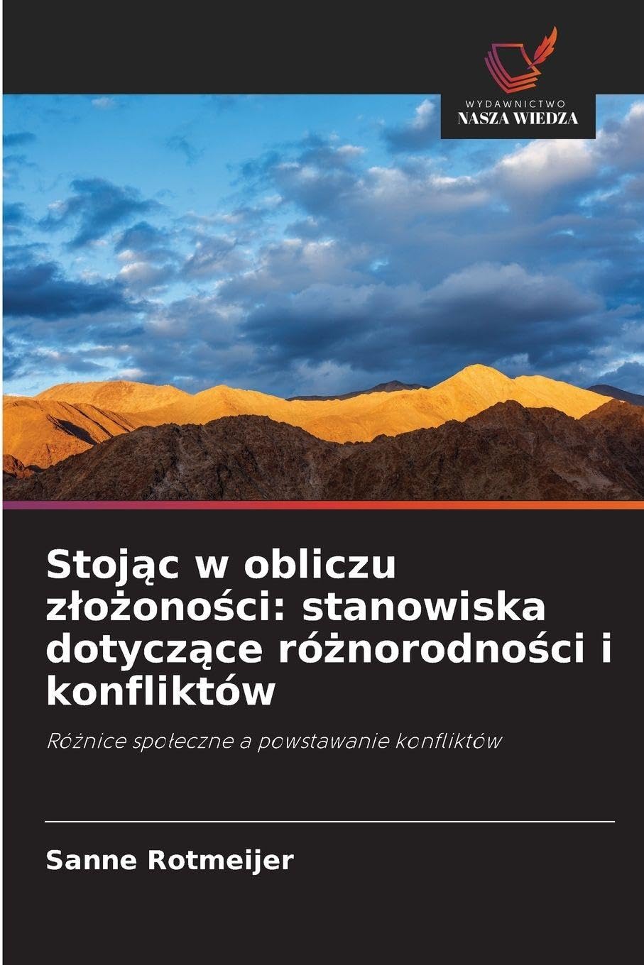 Stoj¿c w obliczu z¿o¿ono¿ci: stanowiska dotycz¿ce ró¿norodno¿ci i konfliktów: Ró¿nice spo¿eczne a powstawanie konfliktów
