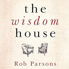 The Wisdom House Audiolibro Por Rob Parsons arte de portada