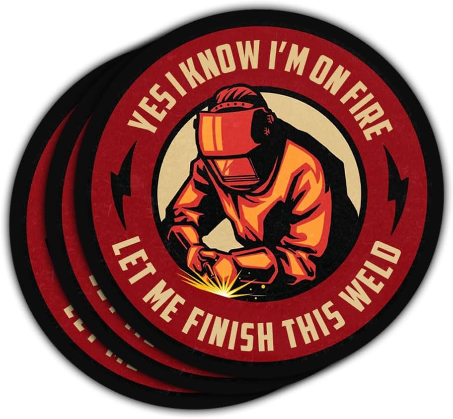 3Pcs Yes I Know I'm on Fire Let Me Finish This Weld Sticker Welding