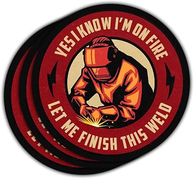 3Pcs Yes I Know Im on Fire Let Me Finish This Weld Sticker Welding