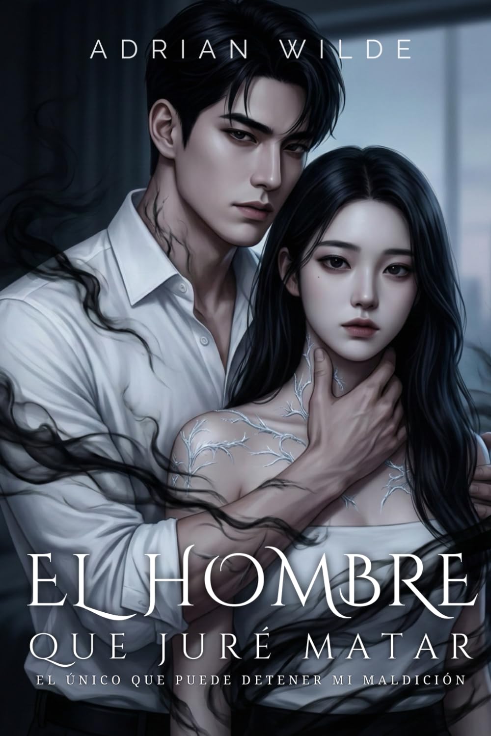 El hombre que juré matar: El único que puede detener mi maldición (Romance oscuro de Adrian Wilde)