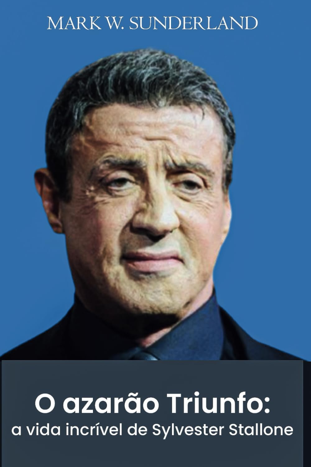 O azarão Triunfo: a vida incrível de Sylvester Stallone