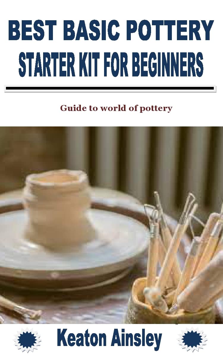 BEST BASIC POTTERY STARTER KIT FOR BEGINNERS Guide to world of pottery