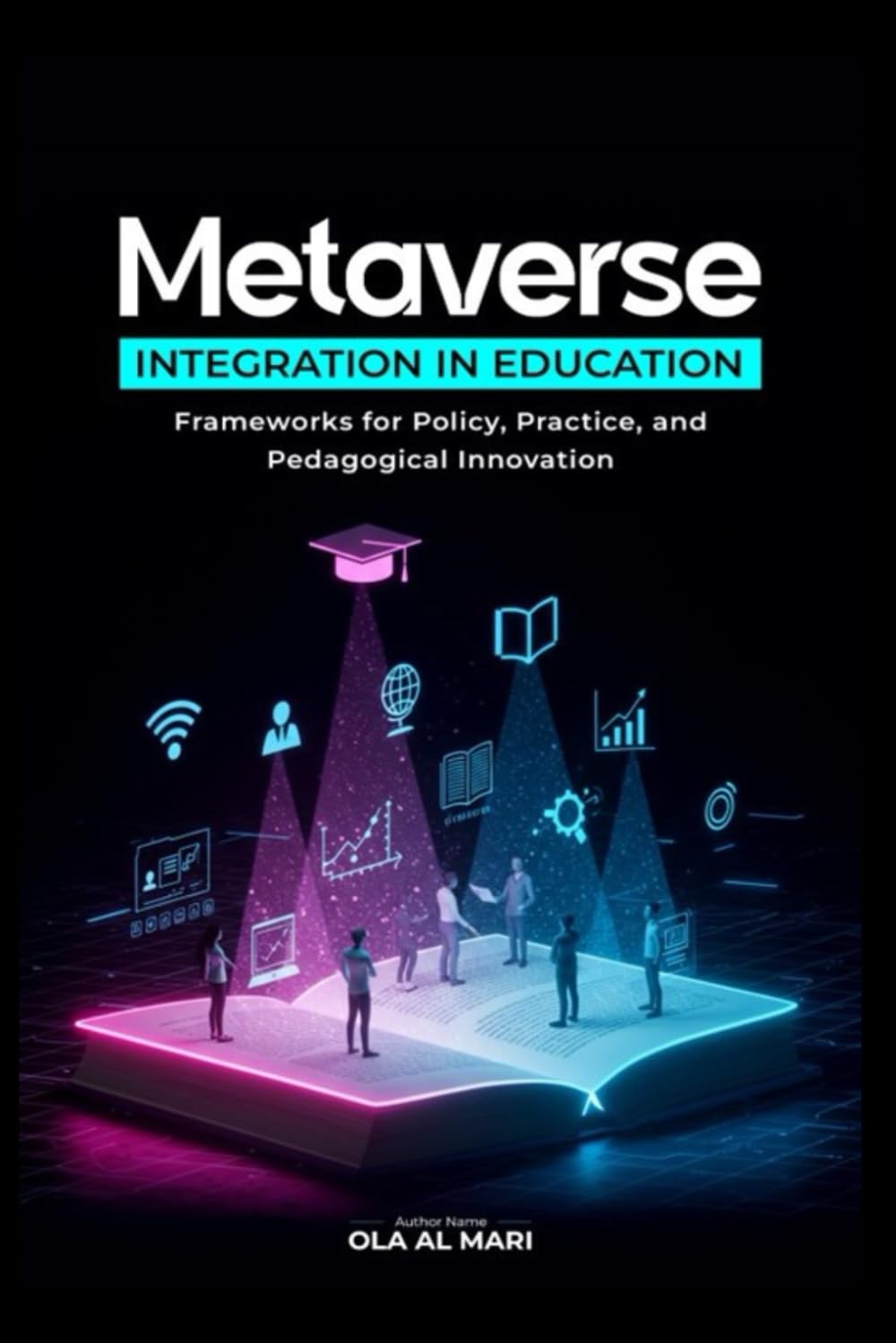 Metaverse Integration in Education Frameworks for Policy, Practice, and Pedagogical Innovation