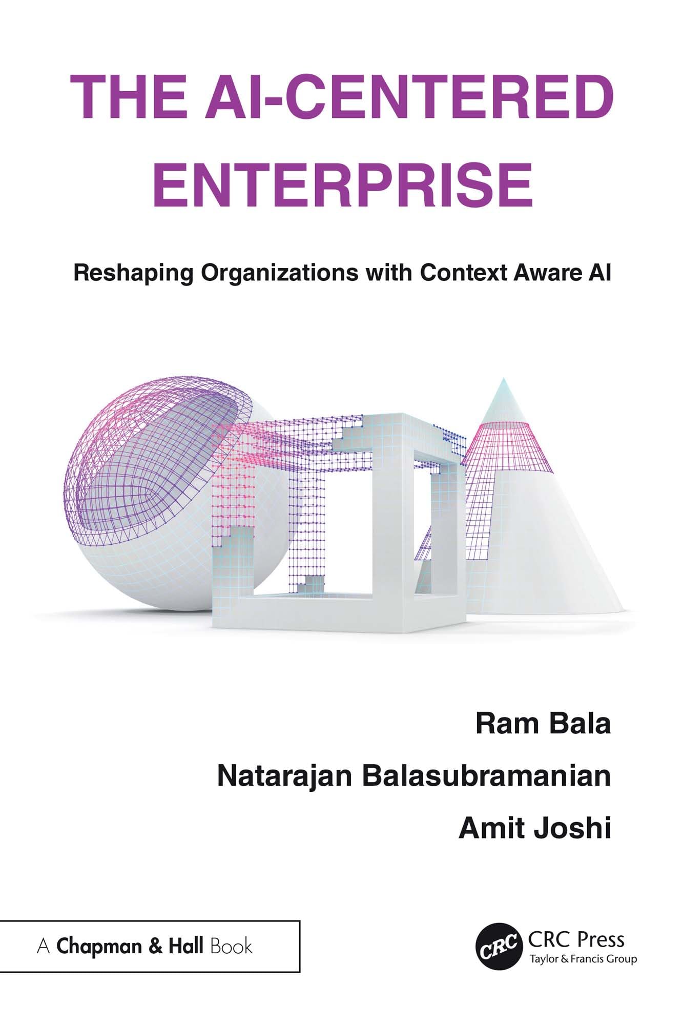 The AI-Centered Enterprise: Reshaping Organizations with Context Aware AI