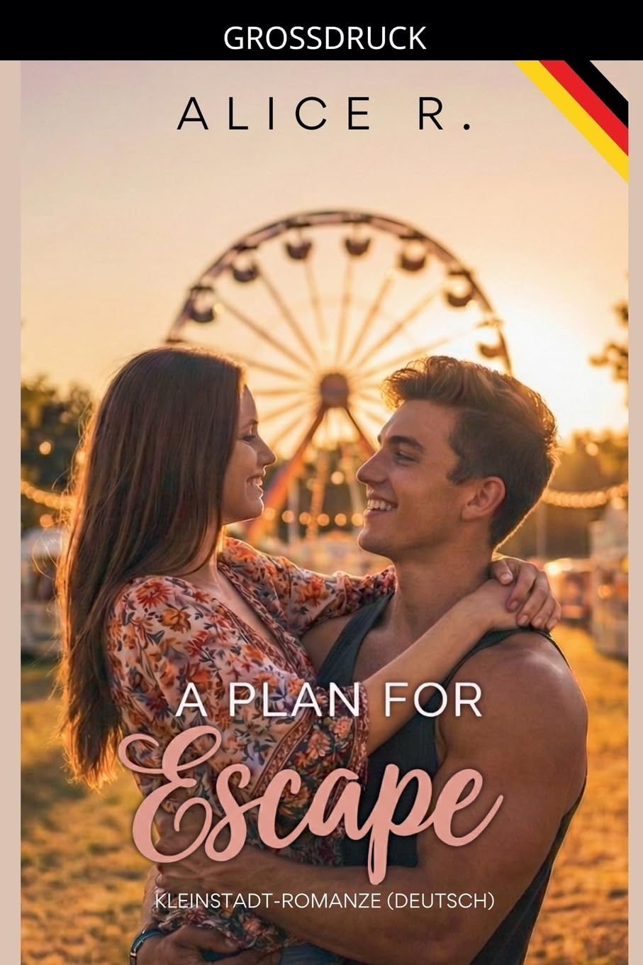 A Plan for Escape: Kleinstadt-Romanze (Deutsch): 2 (The Mess of Love (Deutsch))