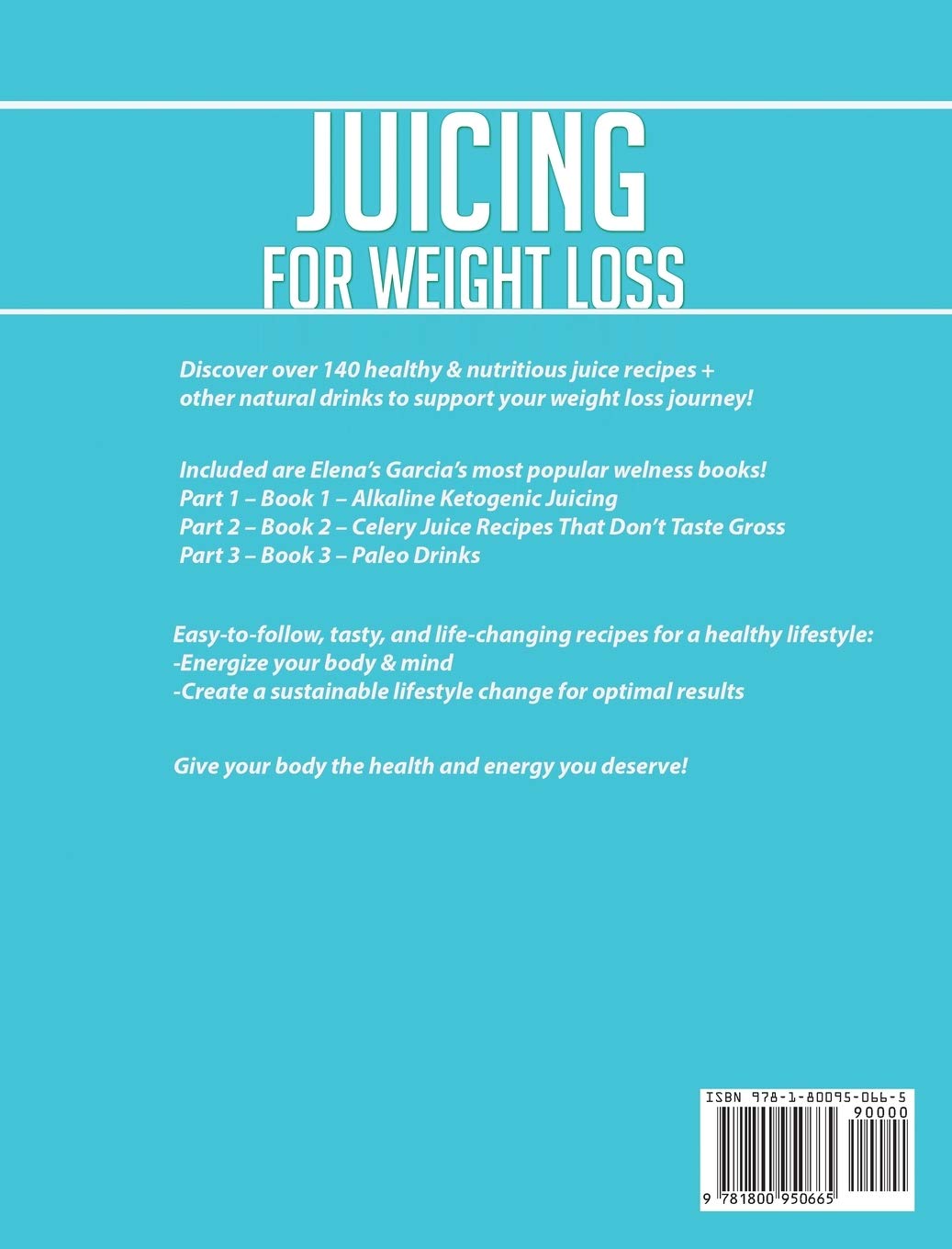 Juicing for Weight Loss: This Book Includes: Alkaline Ketogenic Juicing, Celery Juice Recipes That Don't Taste Gross and Paleo Drinks      Hardcover – February 16, 2021